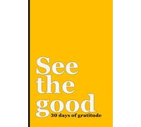 See the good… 30 days of gratitude