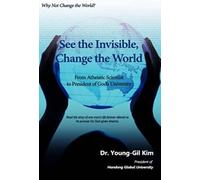 See The Invisible, Change The World