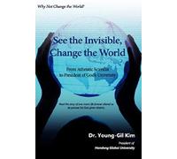 See The Invisible, Change The World