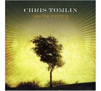 Tomlin, Chris - See The Morning [Import]