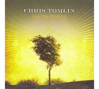 See the Morning by Chris Tomlin [Audio CD] NEUF