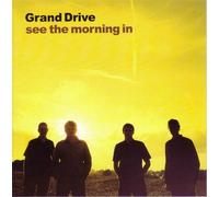 Grand Drive - See The Morning In