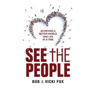 See The People Achieving A Better World -One Life at a Time - Vicki Fox - HigherLife Publishing - ebook (ePub) - Livre