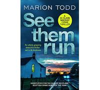See Them Run: An utterly gripping detective thriller set in St Andrews