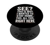 See This is Why I Wanted to Stay Home This All This Right PopSockets PopGrip Adhésif