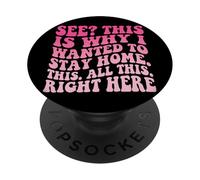 See This is Why I Wanted to Stay Home This All This Right PopSockets PopGrip Adhésif