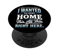 See This is Why I Wanted to Stay Home This All This Right PopSockets PopGrip Adhésif