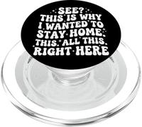 See This is Why I Wanted to Stay Home This All This Right PopSockets PopGrip pour MagSafe
