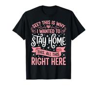 See This is Why I Wanted to Stay Home This All This Right T-Shirt