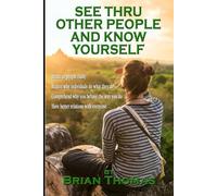 See Thru Other People and Know Yourself