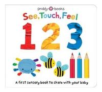 See Touch Feel 123 by Roger Priddy Roger Priddy (Auteur)