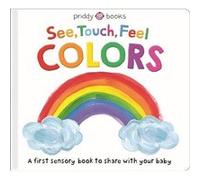 See Touch Feel Colors by Roger Priddy Roger Priddy (Auteur)