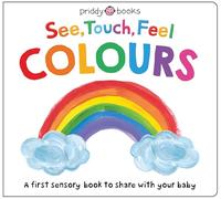 See Touch Feel Colours by Roger Priddy Roger Priddy (Auteur)