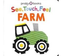 See Touch Feel Farm by Priddy Books Priddy Books (Auteur)