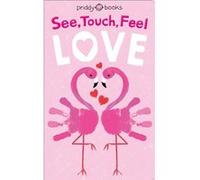 See Touch Feel Love by Roger Priddy Roger Priddy (Auteur)