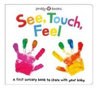 See Touch Feel - Roger Priddy - St. Martins Publishing Group - Livre en Anglais - Board book Roger PriddyRoger Priddy (Auteur)