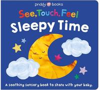 See, Touch, Feel: Sleepy Time: A Sensory Bedtime Book
