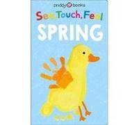 See Touch Feel Spring by Roger Priddy Roger Priddy (Auteur)