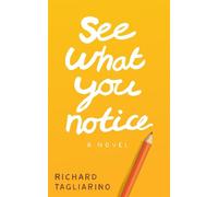 See What You Notice - Richard Tagliarino - Half-Second Press - ebook (ePub) - Livre