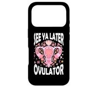 See Ya Later Ovulator Hystérectomie Récupération Chirurgie Coque pour iPhone 17 Pro