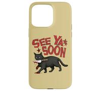 See Ya Soon Dark Cat Meme Design Womens Girls Coque pour iPhone 15 Pro Max