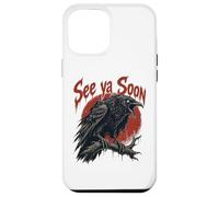 See Ya Soon Raven Crow Red Moon Halloween Horror Coque pour iPhone 12 Pro Max