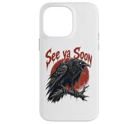 See Ya Soon Raven Crow Red Moon Halloween Horror Coque pour iPhone 14 Pro Max