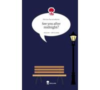 See you after midnight?. Life is a Story - story.one