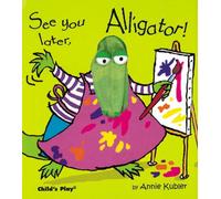 See you later, Alligator (Finger Puppet Books) by Kubler, Annie [Hardback] NEUF