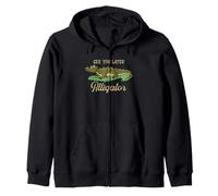 See You Later Alligator Funny Reptile Swamp Humour Dire Sweat à Capuche