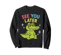 See You Later Alligator Last Days School Teacher Summer Sweatshirt