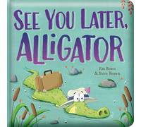 See You Later, Alligator: Padded Board Book: Picture Storybook