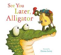 See You Later, Alligator (Picture Storybooks)