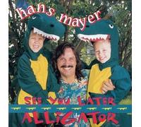 See You Later Alligator (US [Import]