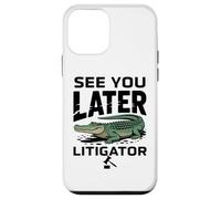 See You Later Litigator Gator Alligator Lawyer Funny Lawyers Coque pour iPhone 12 Mini