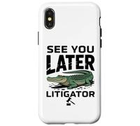 See You Later Litigator Gator Alligator Lawyer Funny Lawyers Coque pour iPhone X/XS