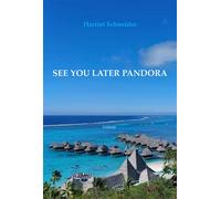 See You Later Pandora - Harriet Schneider - Librinova - broché - Roman