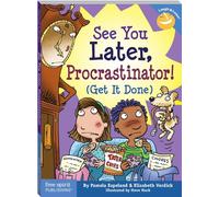 See You Later Procrastinator!: Get It Done
