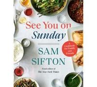 See You on Sunday by Sam Sifton Sam Sifton (Auteur)