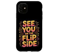 See You on The Flip Side Adieu au Revoir rétro - Coque pour iPhone 11