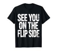 See You on The Flip Side Adieu au Revoir rétro - T-Shirt