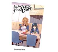 See You Tomorrow at the Food Court – Yen Press