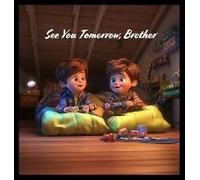See You Tomorrow, Brother