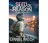 Seed of Reason: The Chamal Series Book 3