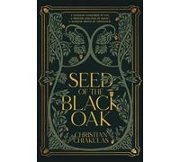Seed of the Black Oak - Chiakulas - Alex Parker Publishing - ebook (ePub) - Livre