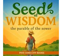 Seed Of Wisdom: The Parable of the Sower