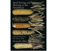 Seed Saving and Sharing in the Southwest Elemental Wisdom from Pre-Contact to Today - Susannah Abbey - UNM Press - ebook (ePub) - Livre