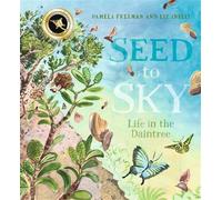 Seed to Sky Life in the Daintree - Pamela Freeman - Walker Books Australia - ebook (ePub) - Livre