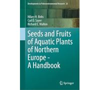 Seeds and Fruits of Aquatic Plants of Northern Europe: A Handbook