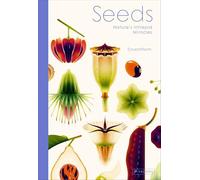 Seeds: Nature's Intrepid Miracles